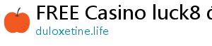 FREE Casino luck8 đăng nhập